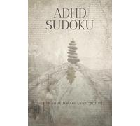 ADHD Sudoku Puzzle Book: Sudoku Puzzles for ADHD | Help Calm the Mind, Relax, and Focus | 6x9 inches, 110 Pages | 50+ Puzzles |Solutions Included