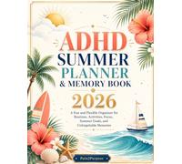 ADHD Summer Planner and Memory Book 2026: A Fun Summer Organizer for All ages