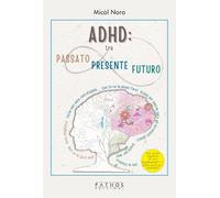 Adhd tra passato presente futuro