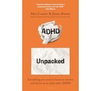 ADHD Unpacked: The Official ADHD Guide from the Makers of the Hit Podcast, The ADHD Adults