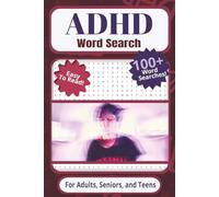 ADHD Word Search Puzzle Book: For Adults, Seniors, and Teens | Easy to Read, 100+ Word Searches Covering Focus Strategies, Organization Tips, Coping ... Vacations, Holidays, Breaks, and Traveling