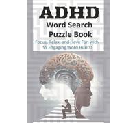 ADHD Word Search Puzzle Book: Mindful Word Search | Easy to Read Print about ADHD, ADD, & More | 6x9 in, 110 pages | 50+ Puzzles…Perfect Gift for Vacations & Holidays & More