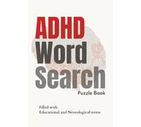 ADHD Word Search Puzzle Book: Word Searches with Easy-to-Read Print about ADHD, Mindfulness, Focus and More / 6x9 Inches, 116 Pages / 50+ Calming & ... Perfect Gift for Relaxation, Mental Clarity
