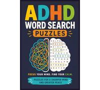 ADHD Word Search Puzzles Book: Brain-Boosting Word Searches for Relaxation and Mental Clarity