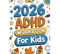ADHD Workbook for Kids 2026: Ages 6-12 | Activities to Build Focus, Emotional Regulation & Executive Functioning Skills - Thrive with Confidence at Home & School