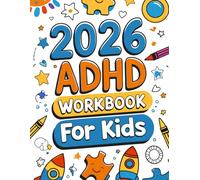 ADHD Workbook for Kids 2026: Ages 6-12 | Activities to Build Focus, Emotional Regulation & Executive Functioning Skills - Thrive with Confidence at Home & School