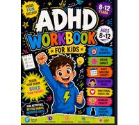 ADHD Workbook for Kids 8-12: Fun Focus Activities, Brain Games & Daily Routine Charts to Build Attention, Calmness, and Positive Habits at Home or School