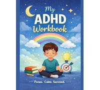 ADHD Workbook for Kids Ages 8-12 - Hardcover Planner: Focus Activities, Brain Games & Daily Routine Charts: Fun Activities, Behavior Tracker, and Calm ... Kids Ages 8-12 - Perfect for Home or School