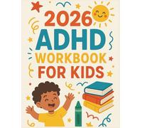 ADHD Workbook for Kids: Full Color | Daily Routines, Planners, Checklists, Journals & More! | Empower Focus, Confidence & Independence