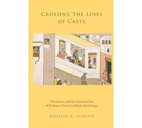 Adheesh A. Sathaye Crossing the Lines of Caste (Tapa blanda)
