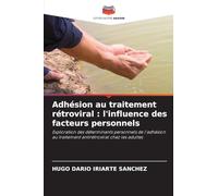 Adhésion au traitement rétroviral: l'influence des facteurs personnels