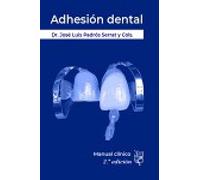 Adhesión Dental: Manual Clínico 2ª Edición: 1 (Manuales Clínicos de Odontología)