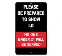 Adhesivo de vinilo con texto en inglés "Please Be Prepared to Show I D No One Under 21 Will Be Served", 20,3 cm