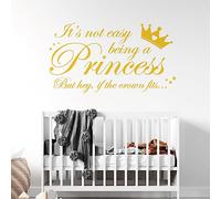 Adhesivo decorativo para pared con texto en inglés "It's not Easy Being a Princess, but Hey, if The Crown fits... - Adhesivo decorativo para habitación de niñas [XXGrande] [Girasol]