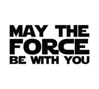 Adhesivo para coche con texto en inglés "May The Force be with you"