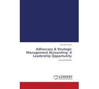 Adhocracy & Strategic Management Accounting: A Leadership Opportunity: Second Edition