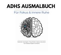 ADHS Ausmalbuch: Für Fokus & innere Ruhe