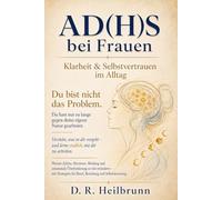 ADHS bei Frauen: Klarheit & Selbstvertrauen im Alltag: Wie Zyklus, Hormone, Masking und emotionale Überforderung so viel verändern - mit Strategien ... (Chaos & Klarheit - Die ADHS-Reihe)