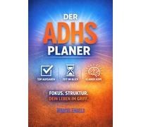 ADHS Fokus- & Strukturplaner für Erwachsene: Mehr Klarheit. Weniger Chaos. Ohne Überforderung.