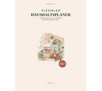 ADHS Haushalts-Planer: Dopamin-freundlich & stressfrei für Erwachsene mit ADHS: Flexibler Haushaltsplaner gegen Überforderung, mit Gedanken-Sammelplatz, 5-Minuten-Wins & der 1-Projekt-Regel (Band 1)