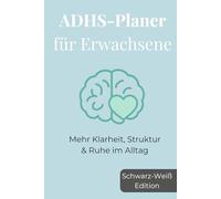 ADHS-Planer für Erwachsene: Mehr Klarheit, Struktur & Ruhe im Alltag