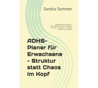 ADHS-Planer für Erwachsene - Struktur statt Chaos im Kopf: Tagesplanung, Dopamin-Motivation, Routinen aufbauen & Chaos reduzieren - undatiert und flexibel nutzbar!