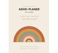 ADHS-Planer für Frauen: Der undatierte Struktur- & Fokus-Organizer für dein Gehirn - Tages- und Wochenplanung, Brain-Dump, Routinen & Energie-Tracker für mehr Klarheit im Alltag