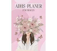 ADHS Planer für Frauen: Undatierter Planer für weibliche ADHS, Neurodiversität und „Kirmes im Kopf“ - Struktur, Selbstfürsorge & Klarheit im Alltag
