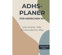 ADHS Planer für Menschen 50+: Mehr Struktur, Ruhe & Gelassenheit im Alltag