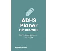 ADHS Planer Für Studenten: Finde Fokus und Struktur - Tag für Tag