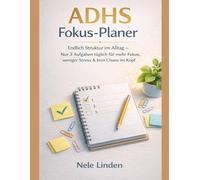 ADHS Planer & Tagesplaner für Erwachsene: Einfaches System mit 3 Prioritäten täglich für Fokus, Produktivität & weniger Stress