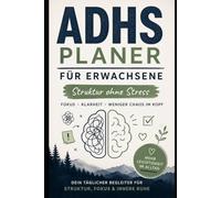 ADHS Tagesplaner für Erwachsene: Struktur ohne Stress - Fokus, Klarheit & weniger Chaos im Kopf
