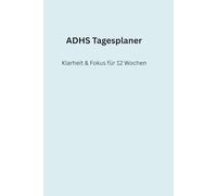 ADHS Tagesplaner: Klarheit & Fokus für 12 Wochen
