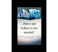 ADHS Wenn der Vulkan in mir Wackelt: Entdeckte und erfinde kreative Geschichten