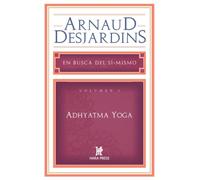 Adhyatma Yoga. En Busca De Sí Mismo