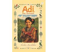 Adi, the Aeronut | An Inspiring Story About Dreams, Self-Belief and Araku Valley