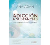 Adicción a sustancias: Trastornos y tratamientos farmacológicos: 0 (Medicina y Ciencias de la Salud)