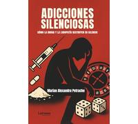 Adicciones silenciosas: 01 (Educación)