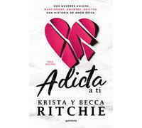 Adicta a ti / Addicted to You: La saga de romance que ha enganchado a TikTok: 1 (Montena)