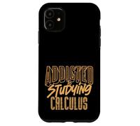 Adicto a estudiar cálculo Matemáticas Amante Vida estudiantil Carcasa para iPhone 11