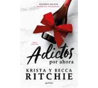 Adictos Por Ahora (Serie Adictos 3)