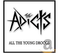 Adicts, The - All The Young Droogs