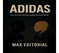 Adidas: How The Rivalry With Puma Shaped The Brands Identity (ebook)