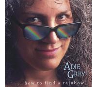 Adie Grey - How to Find a Rainbow