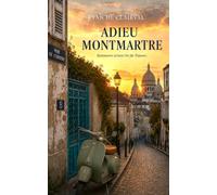 Adieu Montmartre: Zurück bleibt die Liebe