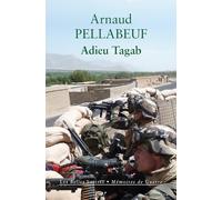 Adieu Tagab: Gendarmes en Afghanistan, été 2011 (Memoires De Guerre)