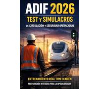 ADIF 2026 - Test y Simulacros de Circulación y Seguridad Operacional: Entrenamiento Real Tipo Examen para la Oposición ADIF | Preparación Intensiva en Circulación Ferroviaria (APRUEBA TU EXAMEN)