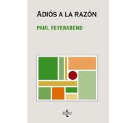 Adiós a la razón (Filosofía - Cuadernos de Filosofía y Ensayo)