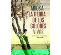 Adios A La Tierra De Los Colores Vivos
