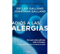 Adiós a las alergias / The Allergy Solution: Unlock the Surprising, Hidden Truth about Why You Are Sick and How to Get Well: Por qué estás ... About Why You Are Sick and How to Get Well
